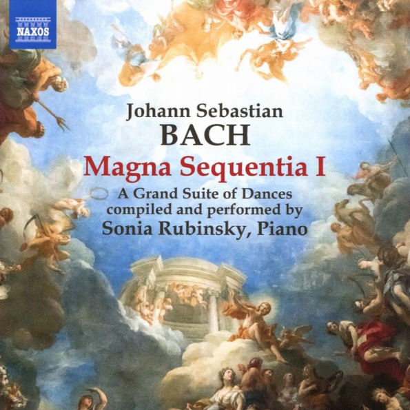 Bach: Magna Sequentia I - A Grand Suite of Dances