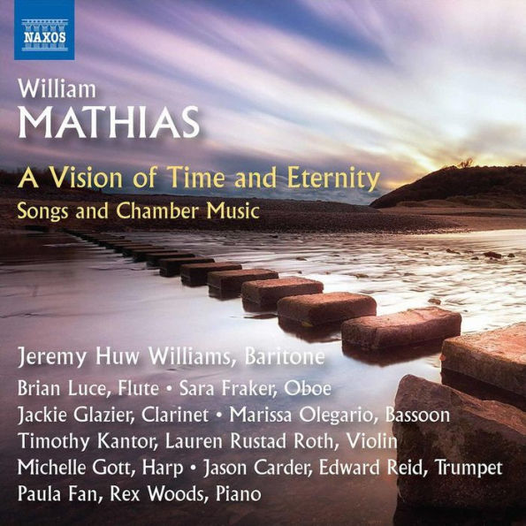 Mathias: A Vision of Time and Eternity - Songs and Chamber Music