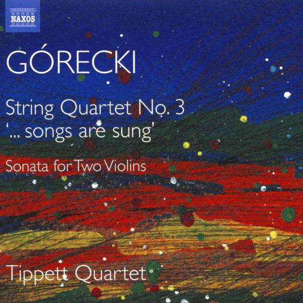 G¿¿recki: String Quartet No. 3 '¿¿¿ Songs are Sung'