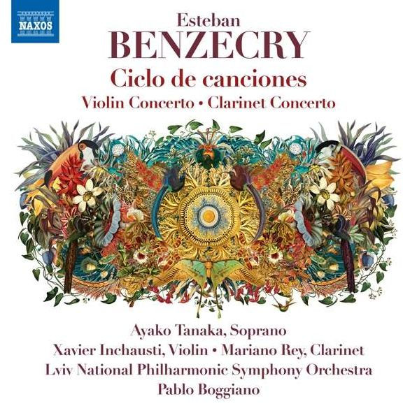 Esteban Benzecry: Ciclo de canciones; Violin Concerto; Clarinet Concerto