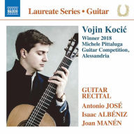 Title: Voji Kocic: Guitar Recital - José, Albéniz, Manén, Artist: Vojin Kocic