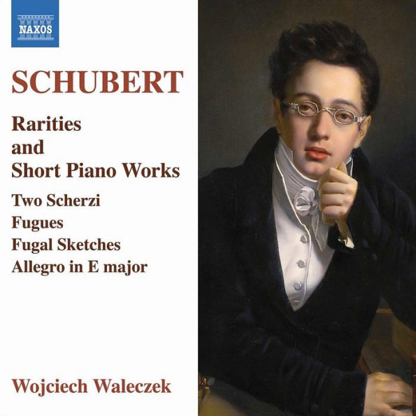 Schubert: Rarities and Short Piano Works