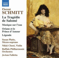 Title: Florent Schmitt: La Trag¿¿die de Salom¿¿; Musique sur l'eau; Oriane et la Prince d'Amour; L¿¿gende, Artist: Susan Platts