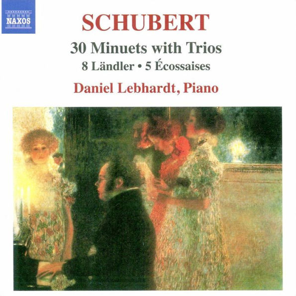 Schubert: 30 Minuets with Trios; 8 L¿¿ndler; 5 ¿¿cossaises