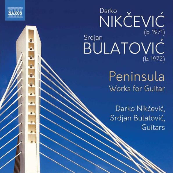 Nicevic, Bulatovic: Peninsula - Works for Guitar