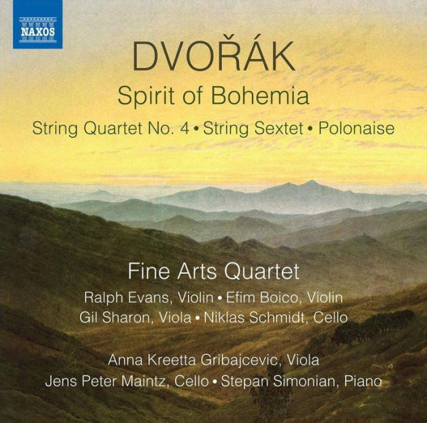 Dvor¿¿k: Spirit of Boehmia - String Quartet No. 4, String Sextet, Polonaise
