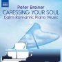 Caressing Your Soul: Calm Romantic Piano Music