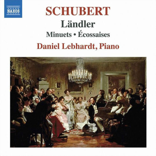 Schubert: L¿¿ndler; Minuets; ¿¿cossaises