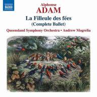 Title: Adam: La Filleule des F¿¿es (Complete Ballet), Artist: Andrew Mogrelia