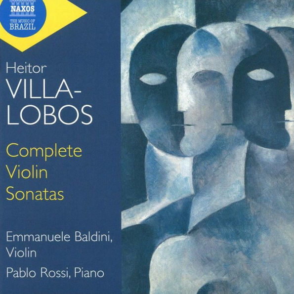 Heitor Villa-Lobos: Complete Violin Sonatas