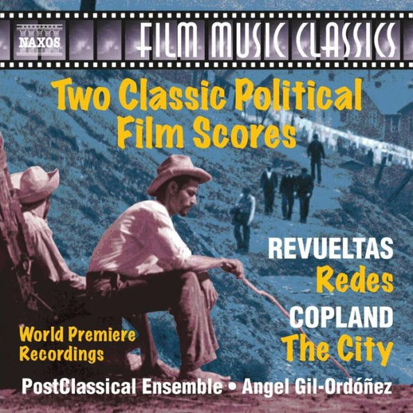 Two Classic Political Film Scores - Revueltas: Redes; Copland: The City