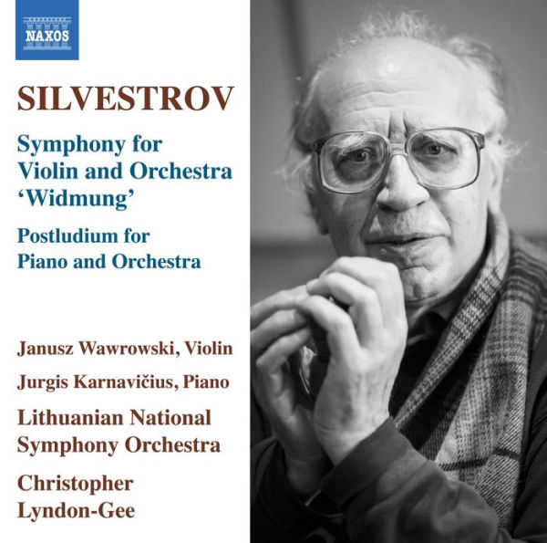 Silvestrov: Symphony for Violin and Orchestra 'Widmung'; Postludium for Piano and Orchestra