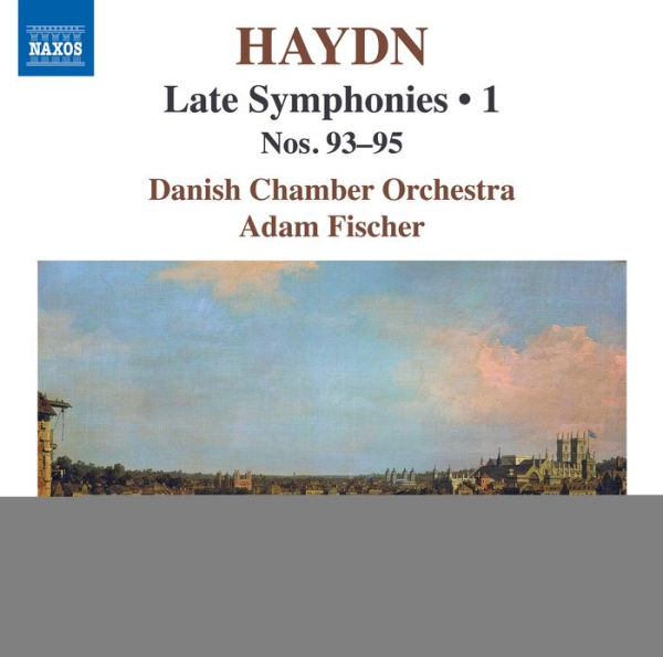 Haydn: Late Symphones, Vol. 1 - Nos. 93-95