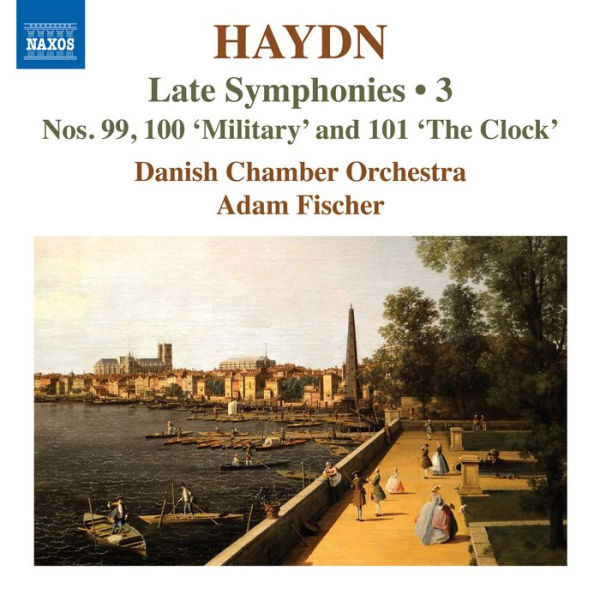 Haydn: Late Symphonies, Vol. 3 - Nos. 99, 100 'Military and 101 'The Clock'