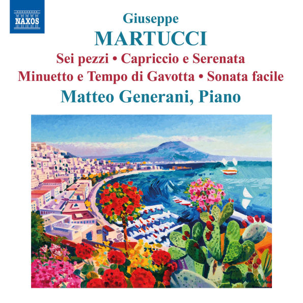 Giuseppe Martucci: Sei pezzi; Capriccio e Serenata; Minuetto e Tempo di Gavotta; Sonata facile