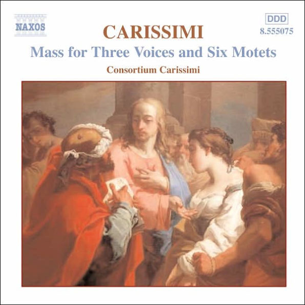 Carissimi: Mass for Three Voices / Six Motets