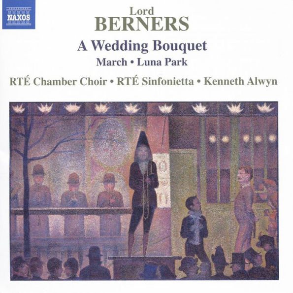 Berners: A Wedding Bouquet; March; Luna Park