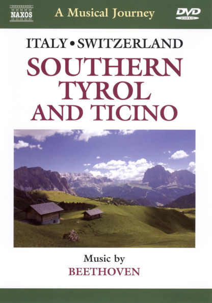 A Musical Journey: Italy/Switzerland - Southern Tyrol and Ticino