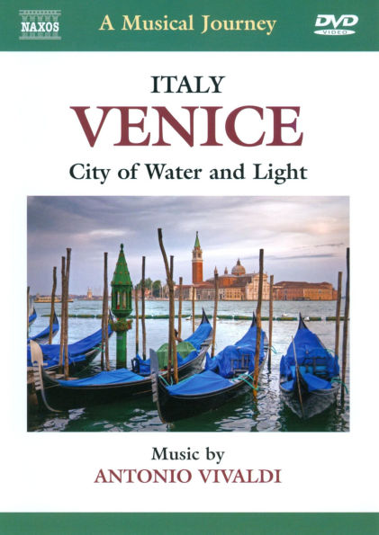 A Musical Journey: Venice, Italy - City of Water and Light