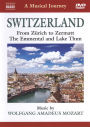 A Musical Journey: Switzerland - From Zurich to Zermatt, the Emmental and Lake Thun