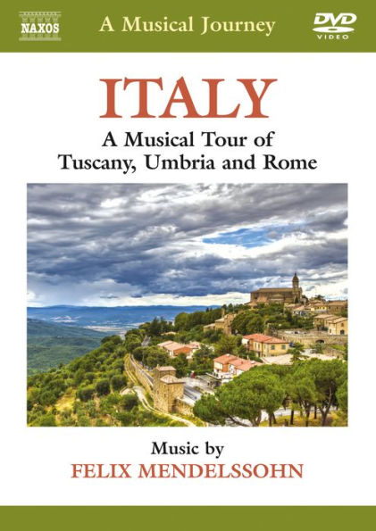 A Musical Journey: Italy - A Musical Tour of Tuscany, Umbria and Rome