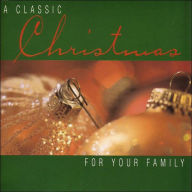 Title: A Classic Christmas For Your Family, Artist: CLASSIC CHRISTMAS FOR EVERYONE