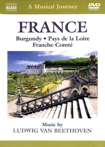 A Musical Journey: France - Burgandy/Pays de la Loire/Franche-Comte