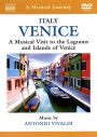 A Musical Journey: Venice - A Musical Visit to the Lagoons and Islands of Venice