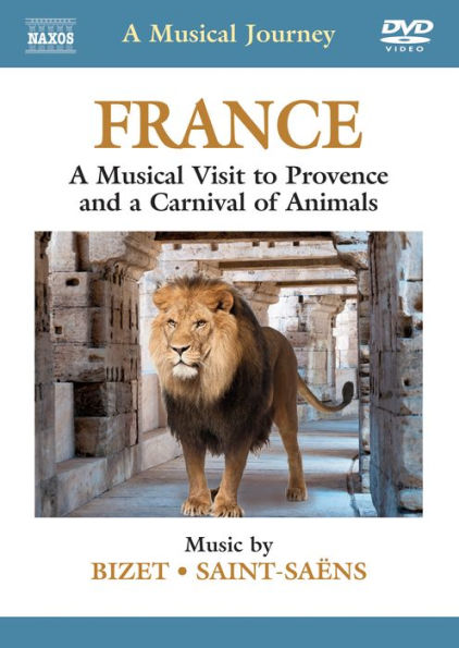 A Musical Journey: France - A Musical Visit to Provence and a Carnival of Animals