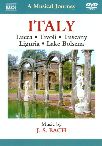 A Musical Journey: Italy - Lucca/Tivoli/Tuscany/Liguria/Lake Bolsena