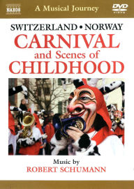 Title: A Musical Journey: Switzerland/Norway - Carnival and Scenes of Childhood