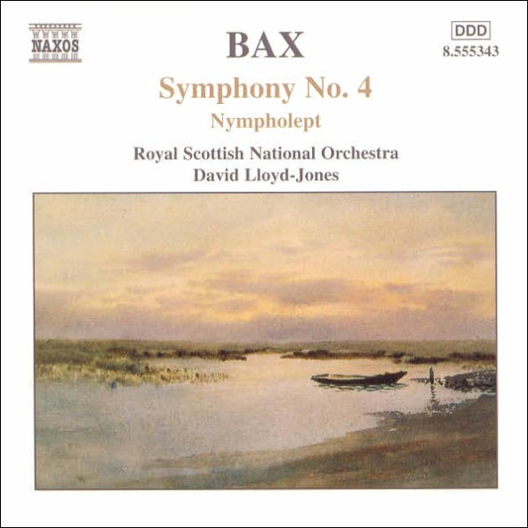Bax: Symphony No. 4; Nympholept