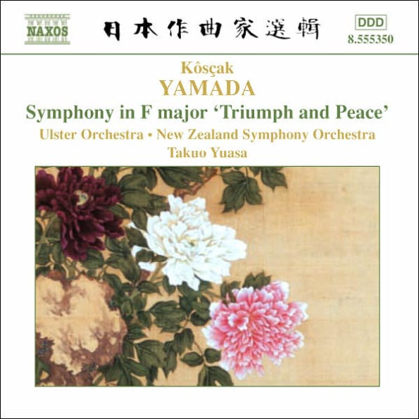 K¿¿s¿¿ak Yamada: Symphony in F major 'Triumph and Peace'