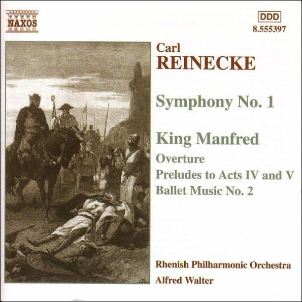 Carl Reinecke: Symphony No. 1; King Manfred, Op. 93 (Highlights)