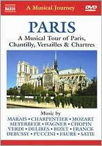 Title: Paris: A Musical Tour of Paris, Chantilly, Versailles & Chartres