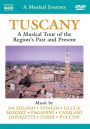 A Musical Journey: Tuscany - A Musical Tour of the Region's Past and Present