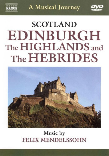 A Musical Journey: Scotland - Edinburgh Highlands