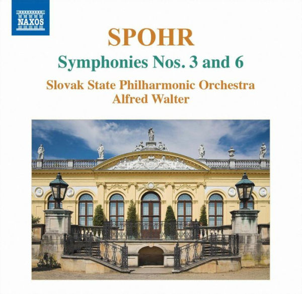 Spohr: Symphonies Nos. 3 & 6