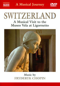 Title: A Musical Journey: Switzerland - A Musical Visit to the Museo Vela at Ligornetto