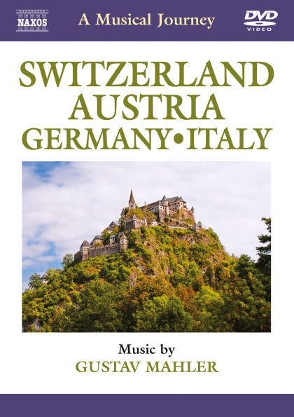 A Musical Journey: Switzerland, Austria, Germany, Italy