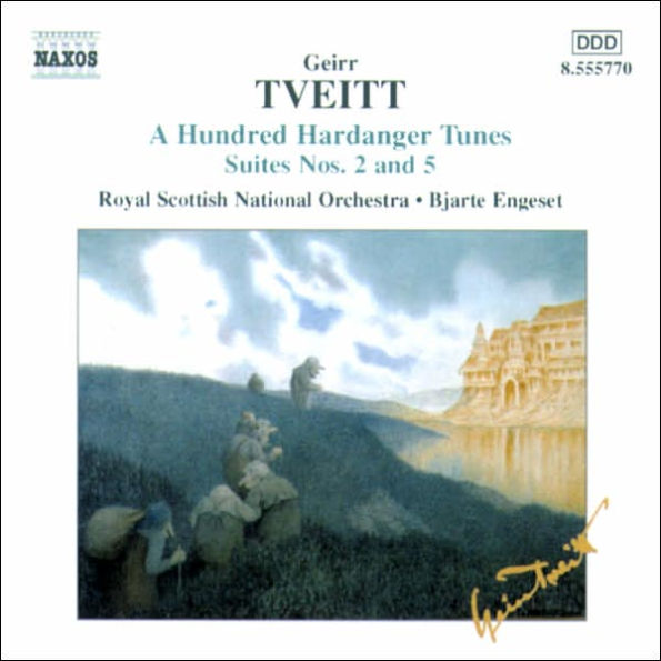 Tveitt: A Hundred Hardanger Tunes, Suites Nos. 2 & 5