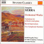 Serra: Orchestral Works