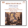 Khachaturian: Violin Concerto; Concerto-Rhapsody