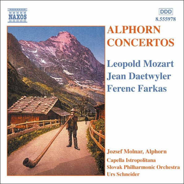 Alphorn Concertos by Leopold Mozart, Jean Daetwyler and Ferenc Farkas