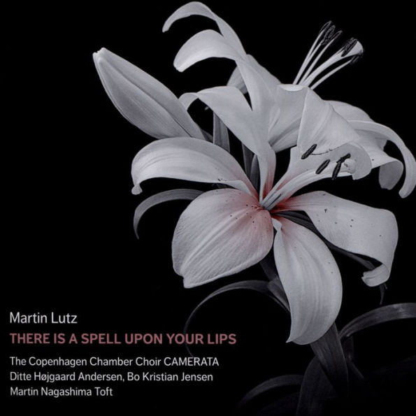 Martin Lutz: There is a Spell Upon Your Lips