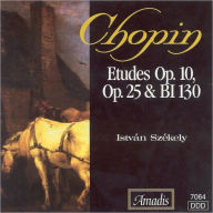 Title: Chopin: Etudes, Op. 10, Op. 25 & BI 130, Artist: Chopin / Szekely
