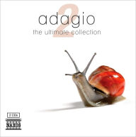 Title: Adagio: The Ultimate Collection, Vol. 2, Artist: ADAGIO: ULTIMATE COLLECTION 2 /
