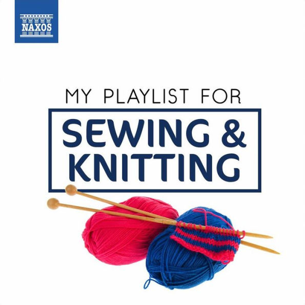 My Playlist for Sewing & Knitting