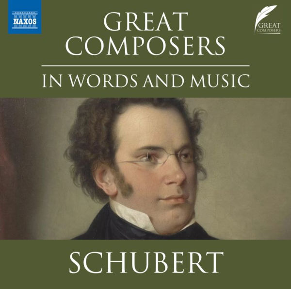 Schubert: Great Composers in Words & Music