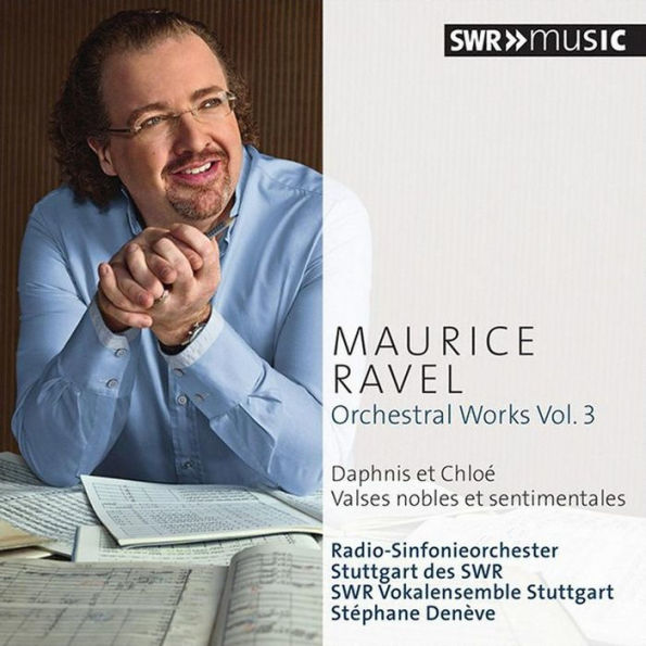 Maurice Ravel: Orchestral Works, Vol. 3 - Daphnis et Chlo¿¿; Valses nobles et sentimentales